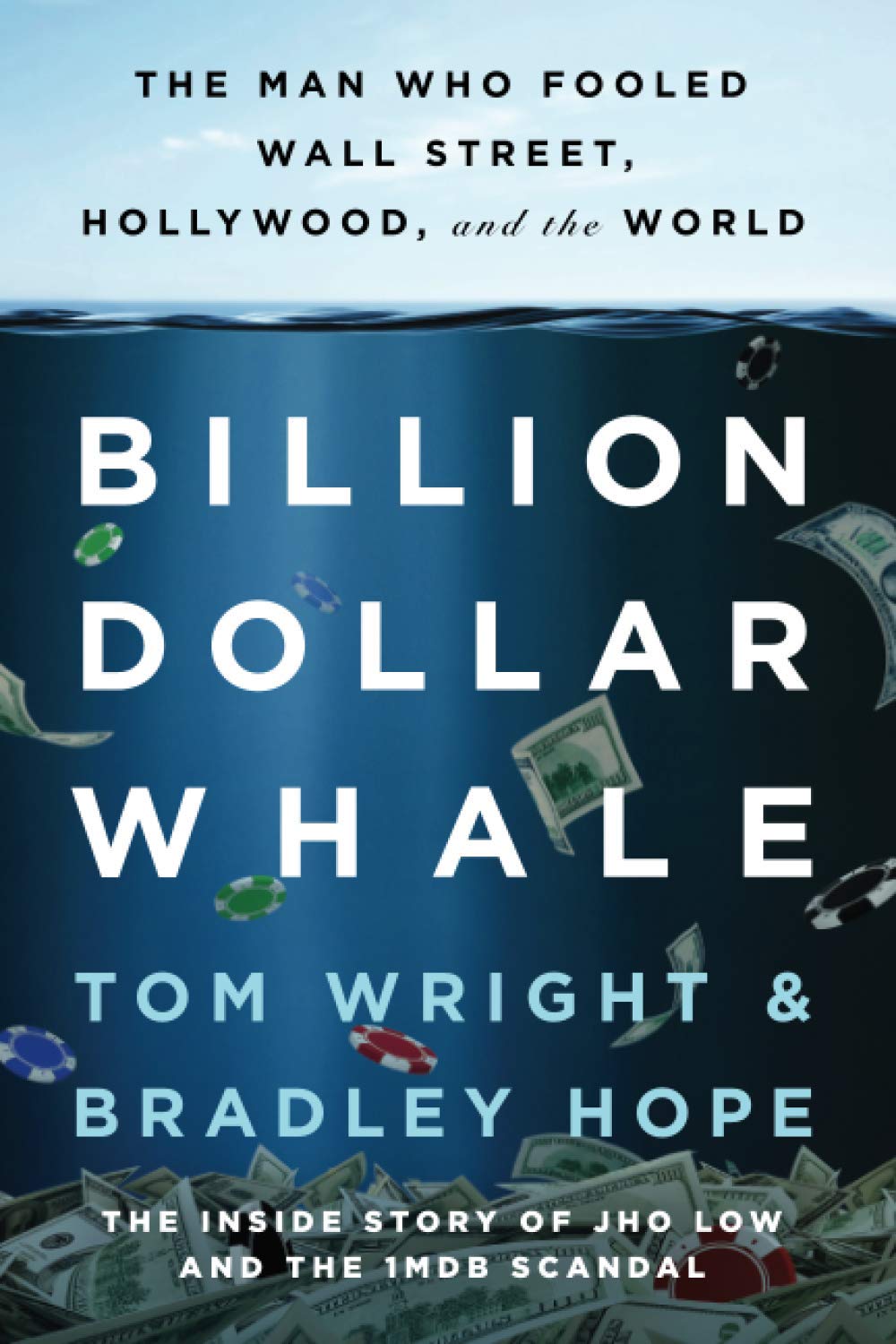 Billion Dollar Whale: The Man Who Fooled Wall Street, Hollywood, and the World book