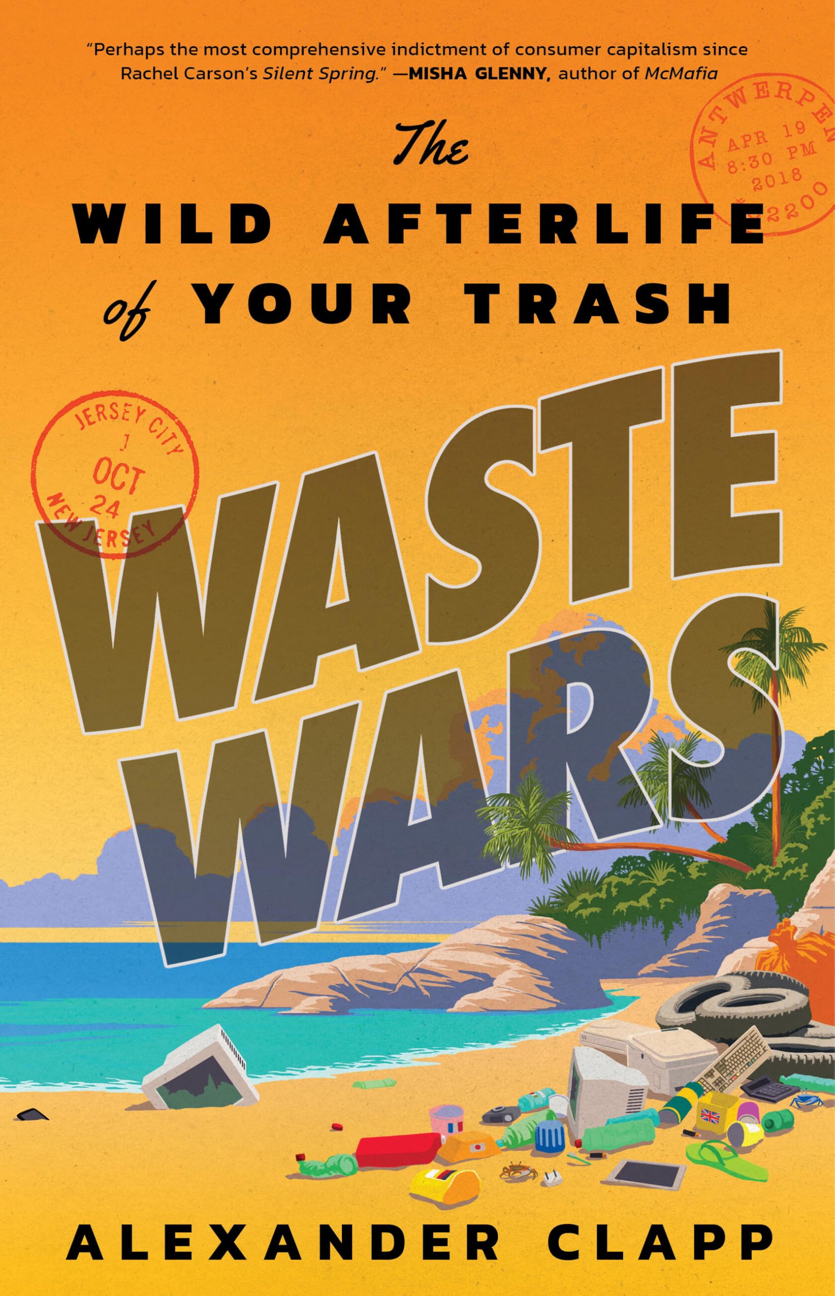 Waste Wars: The Wild Afterlife of Your Trash Business, Finance & Career