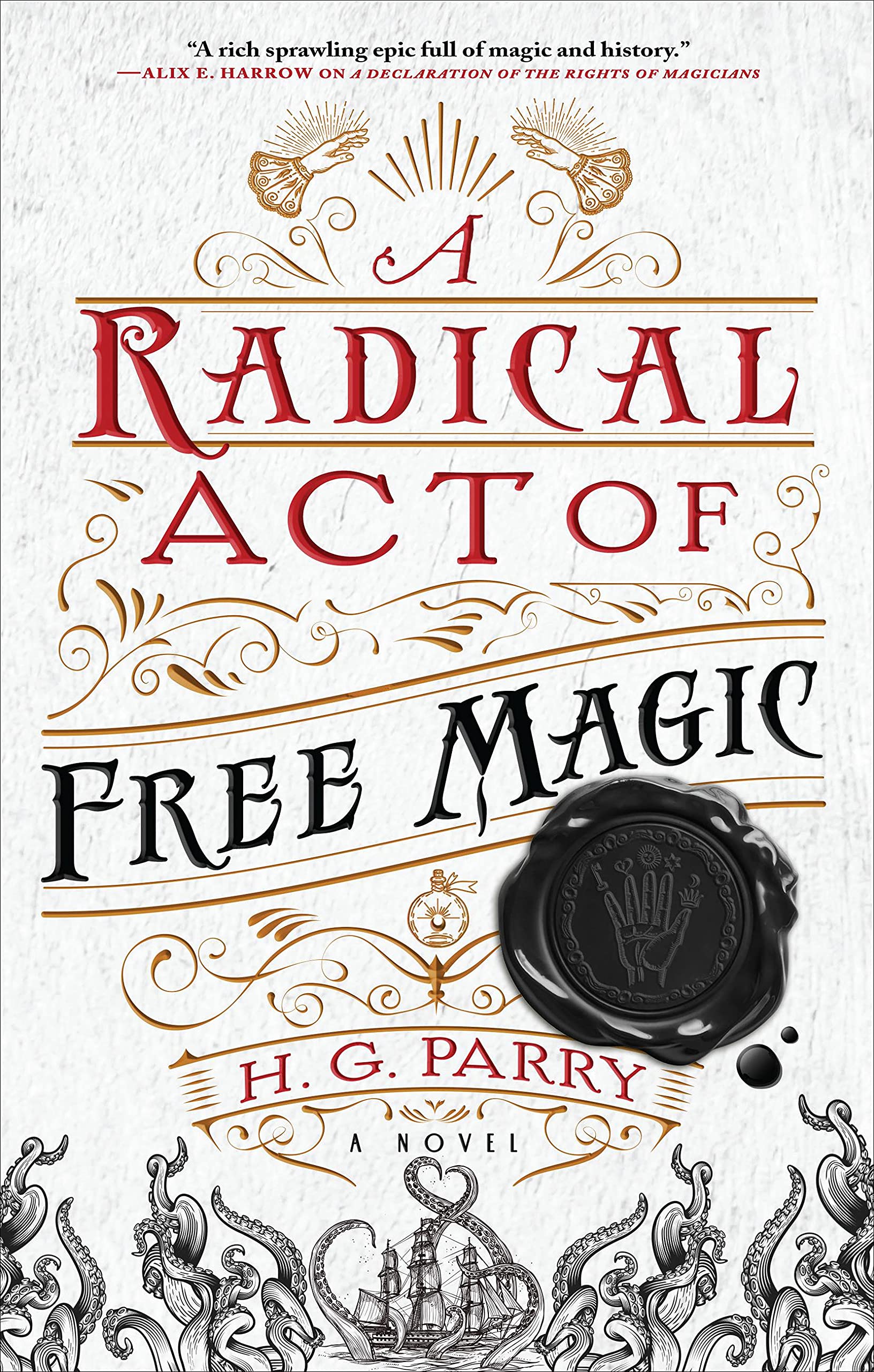 A Radical Act of Free Magic: A Novel book