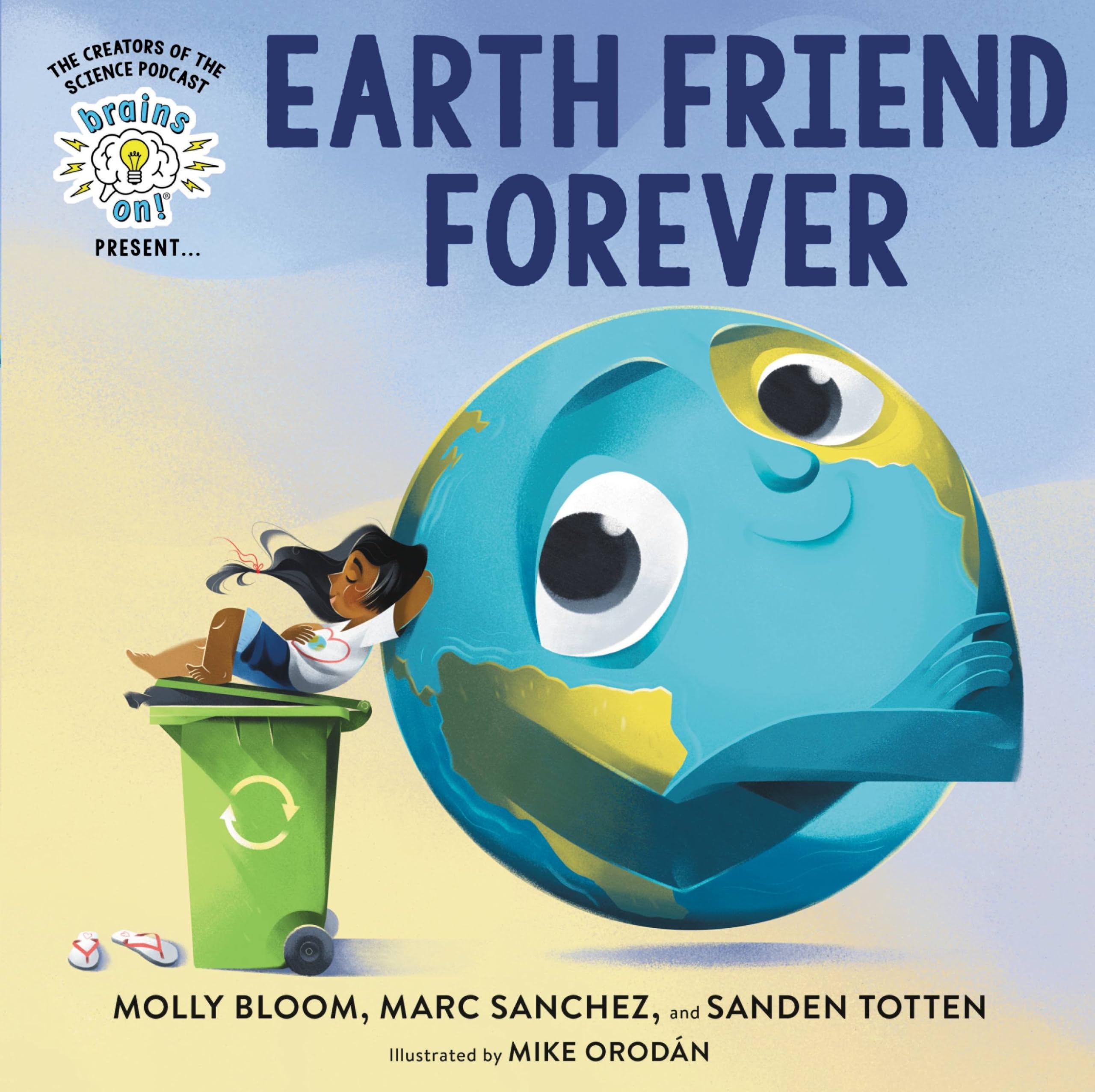 Brains On! Presents...Earth Friend Forever Natural Sciences