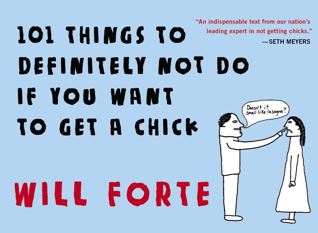 101 Things to Definitely Not Do If You Want to Get a Chick book