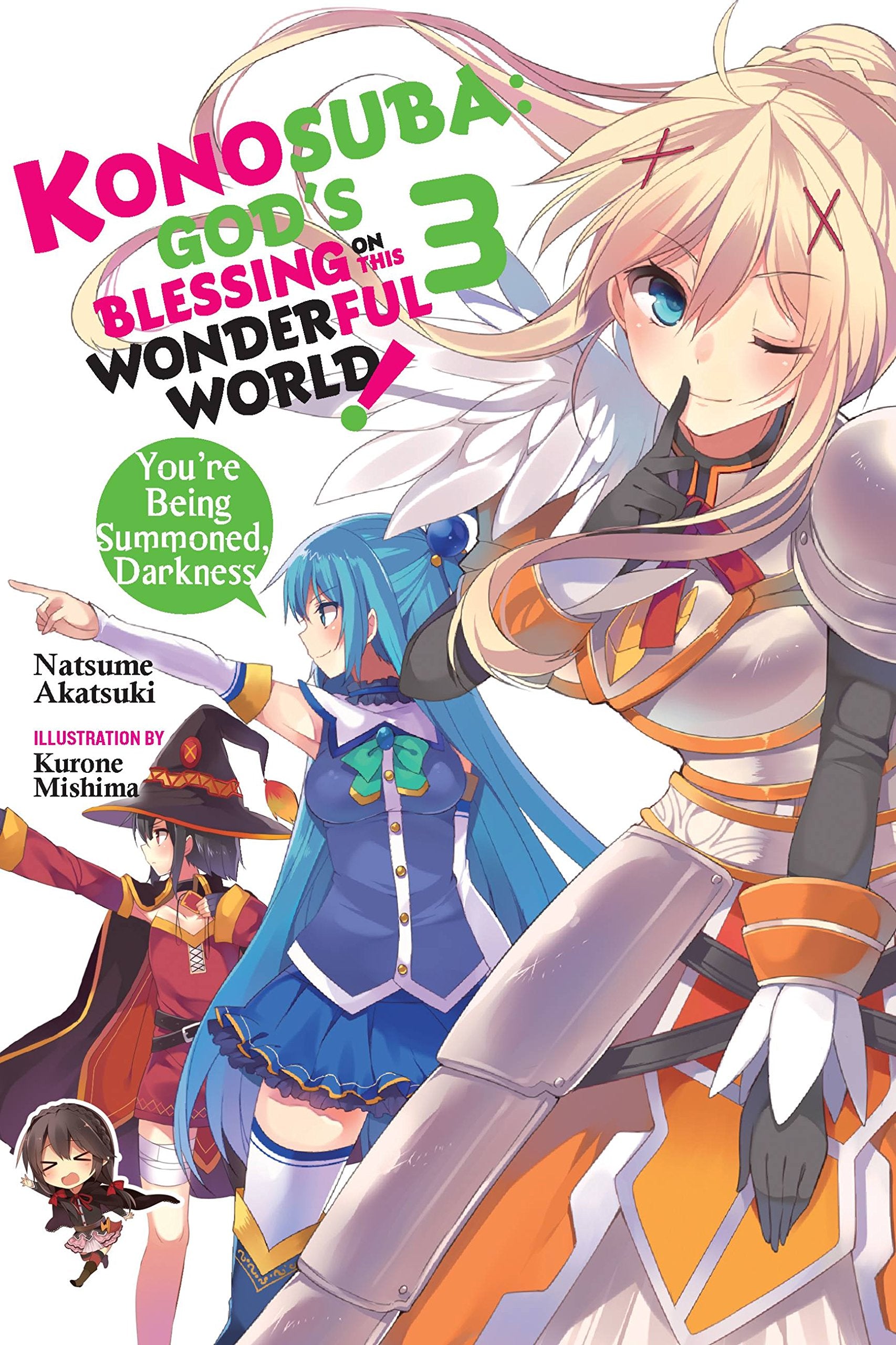 Konosuba: God's Blessing on This Wonderful World!, Vol. 3 (light novel): You?re Being Summoned, Darkness (KONOSUBA LIGHT NOVEL SC, Band 3) Fantasy & Sci-Fi