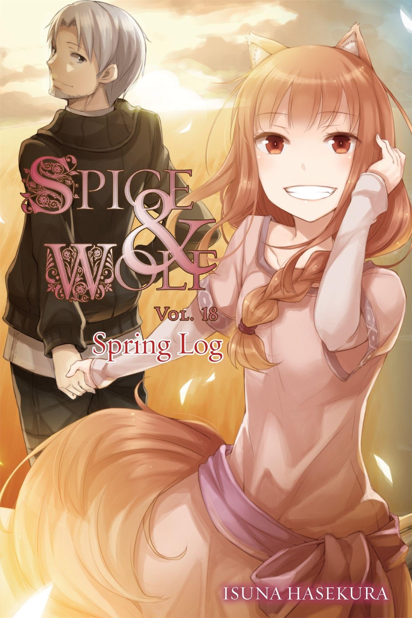 Spice and Wolf, Vol. 18 (light novel): Spring Log Historical Fiction