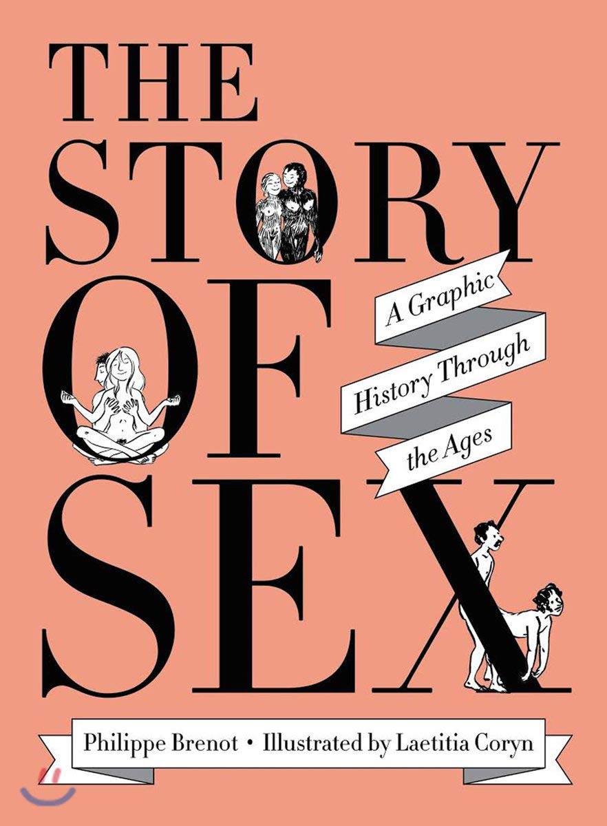 The Story of Sex: A Graphic History Through the Ages Social Sciences