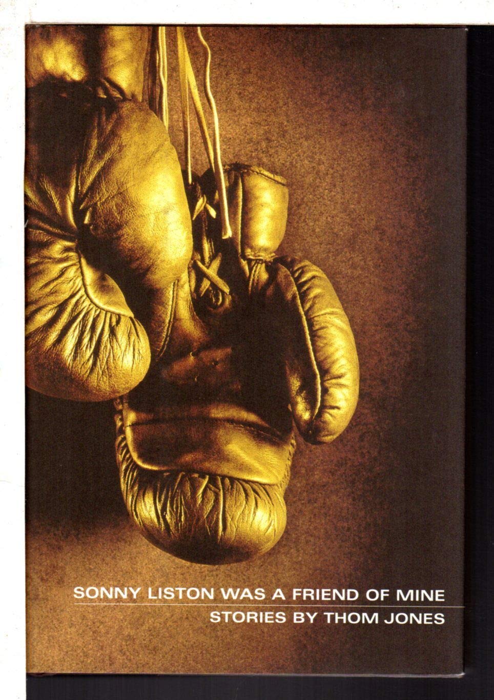 Sonny Liston Was a Friend of Mine: Stories Essays & Short Stories