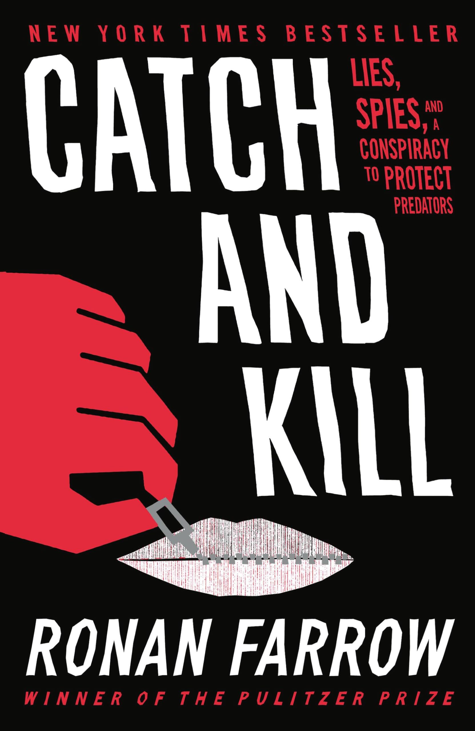 Catch and Kill: Lies, Spies, and a Conspiracy to Protect Predators Media & Communication