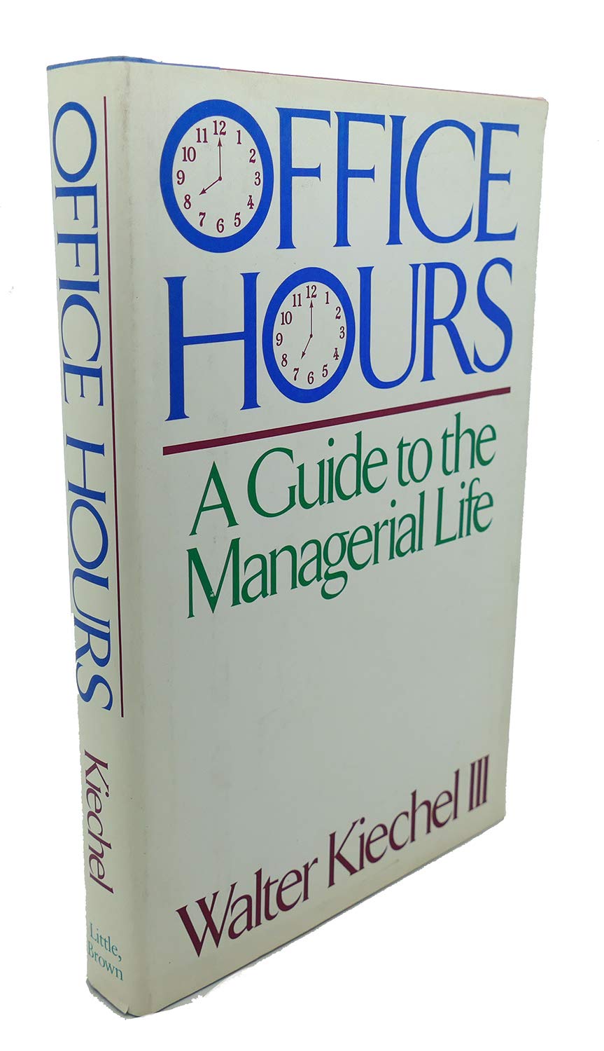 Office Hours: A Guide to the Managerial Life Business, Finance & Career
