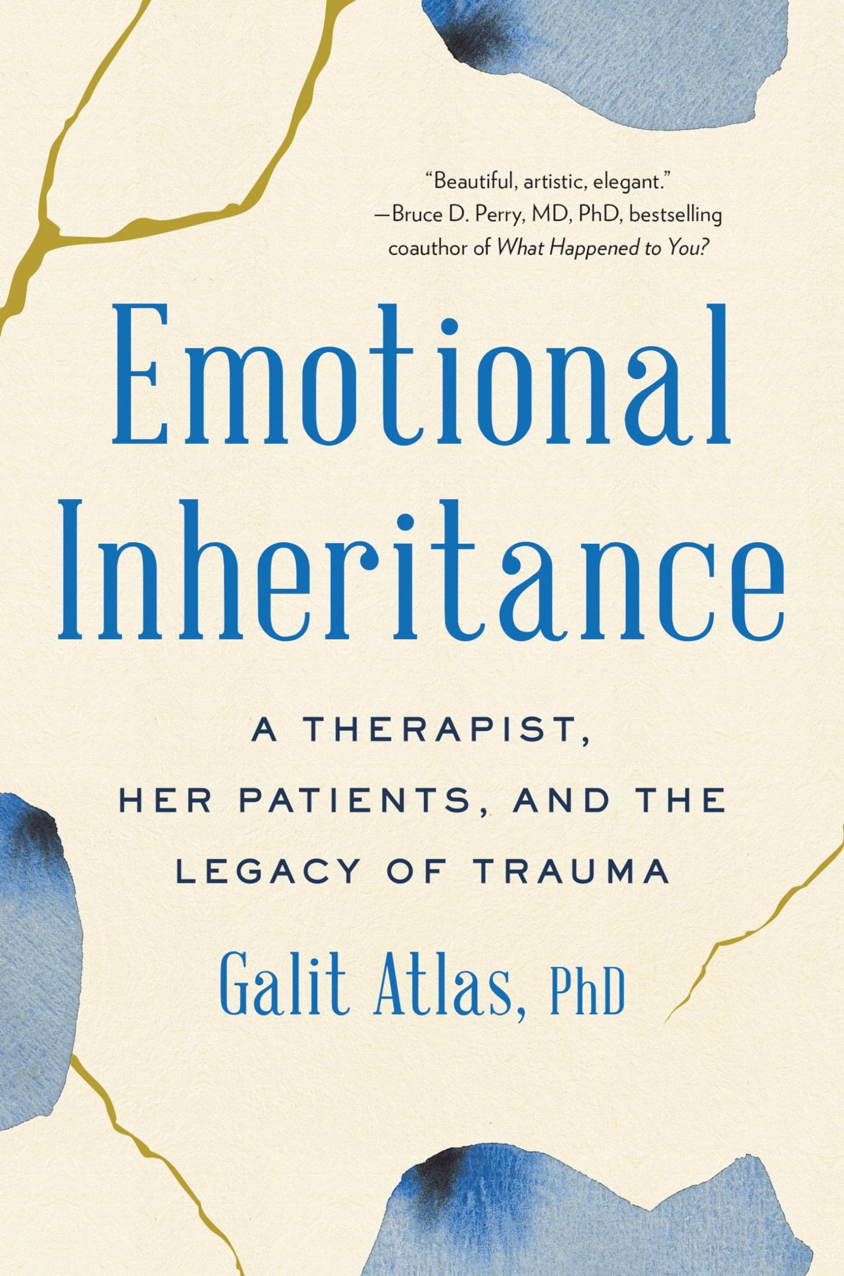Emotional Inheritance: A Therapist, Her Patients, and the Legacy of Trauma Medicine