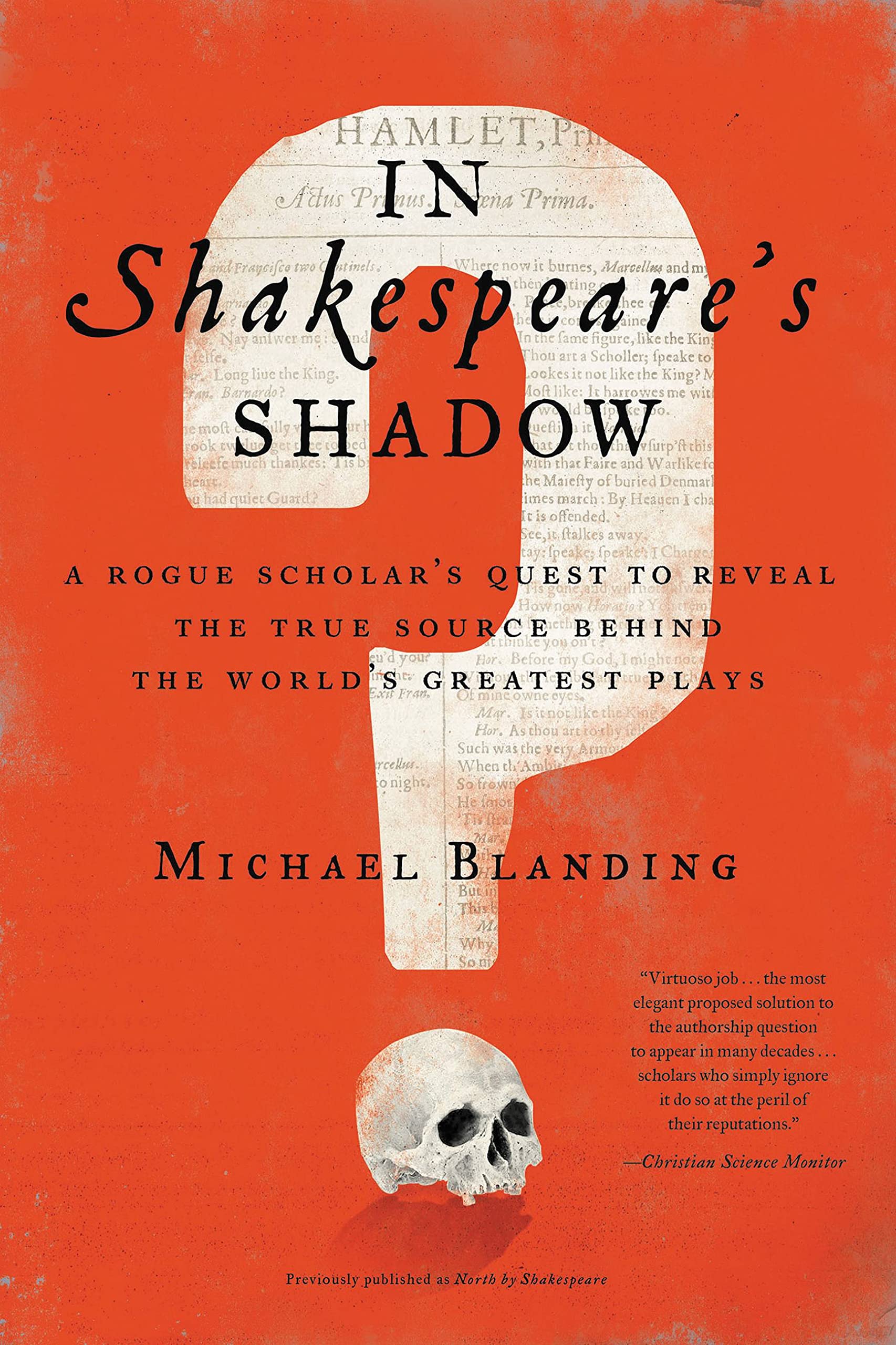 In Shakespeare's Shadow: A Rogue Scholar's Quest to Reveal the True Source Behind the World's Greatest Plays Drama