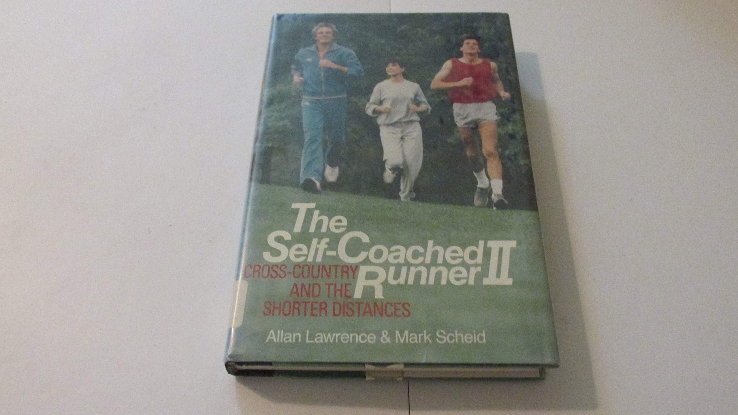 The Self-Coached Runner II: Cross-Country and the Shorter Distances Leisure & Fun