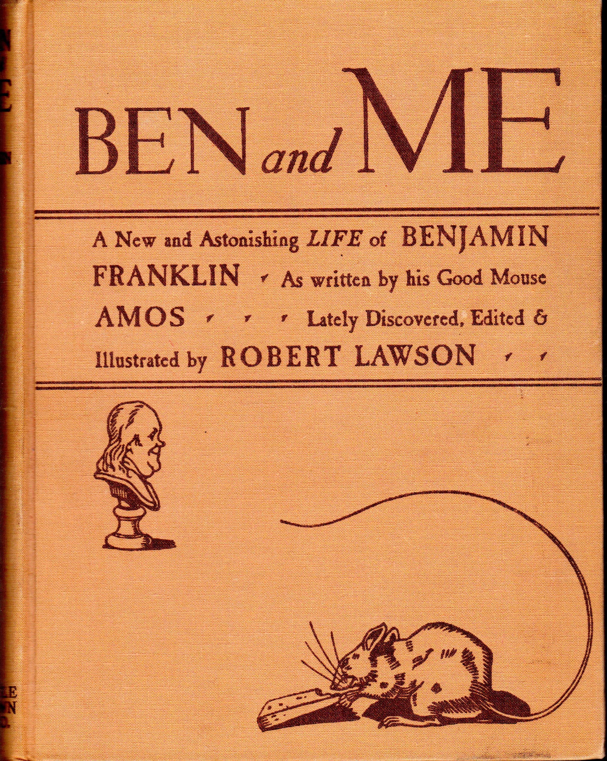 Ben and Me: An Astonishing Life of Benjamin Franklin book
