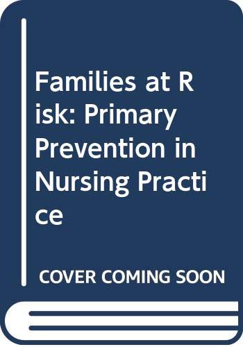 Families at Risk: Primary Prevention in Nursing Practice Medicine