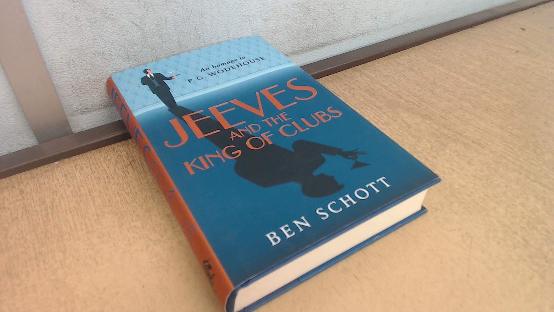 Jeeves and the King of Clubs: A Novel in Homage to P.G. Wodehouse Humour & Satire