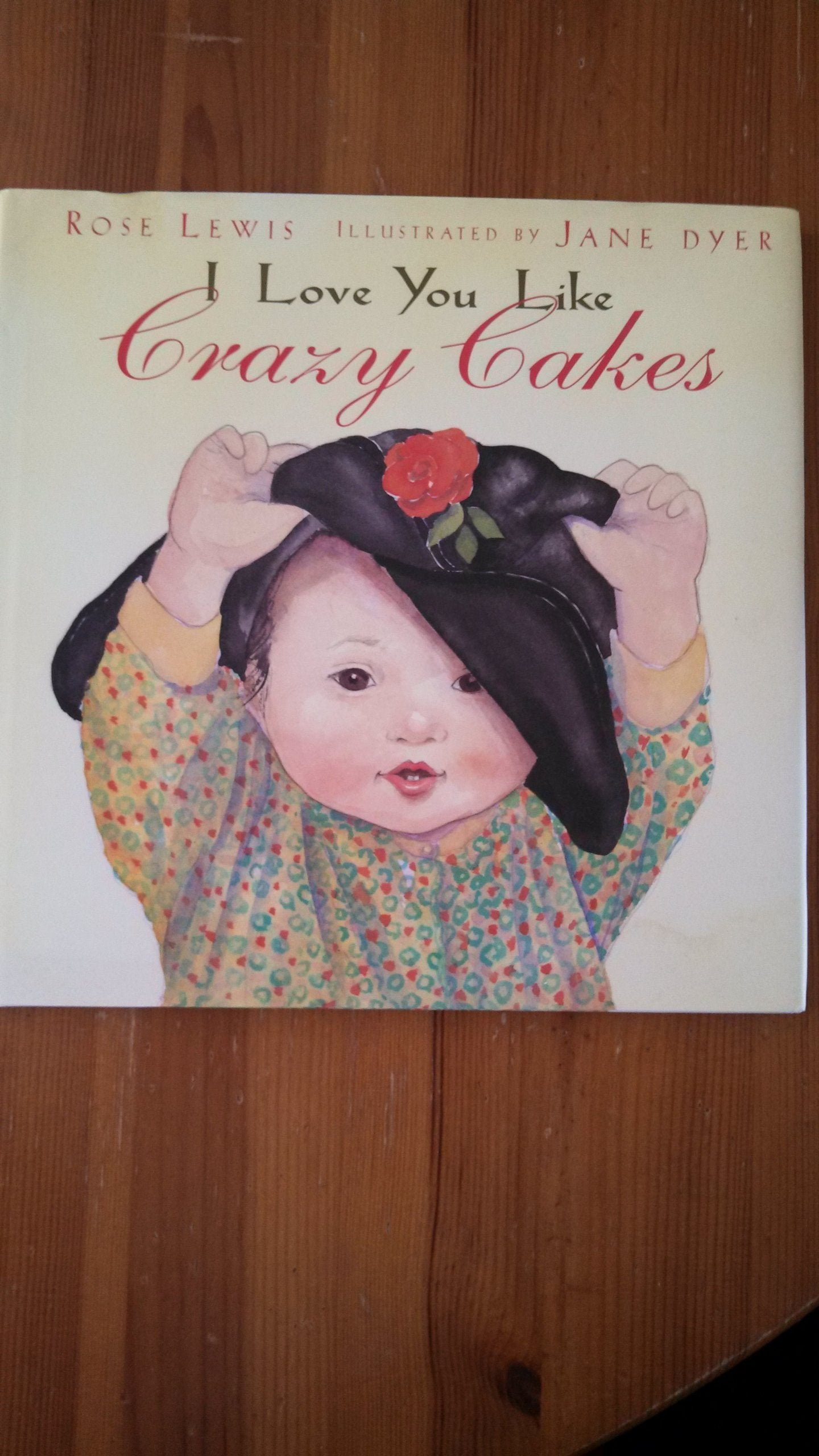 I Love You Like Crazy Cakes book