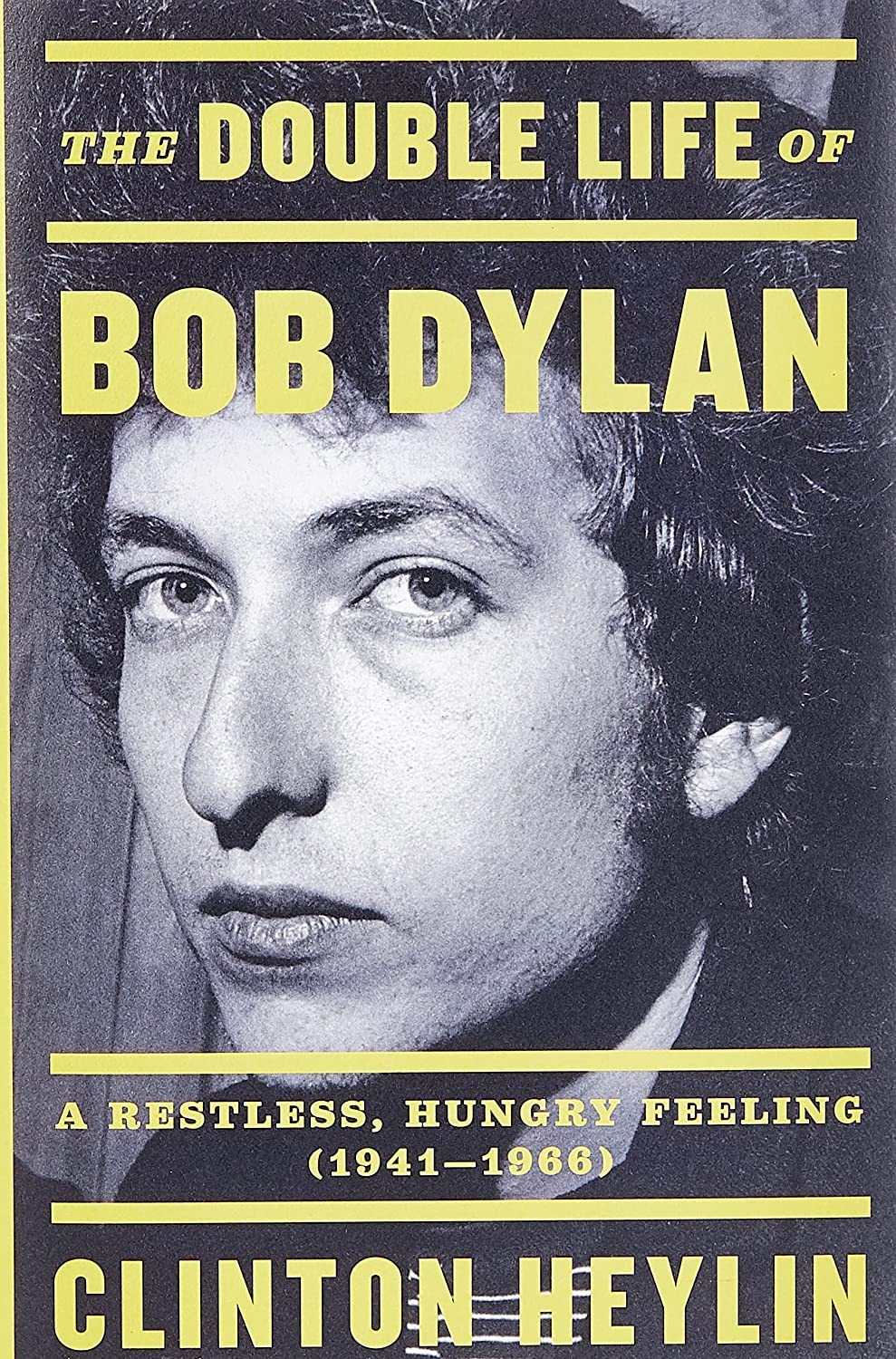 The Double Life of Bob Dylan: A Restless, Hungry Feeling, 1941-1966 Pop culture