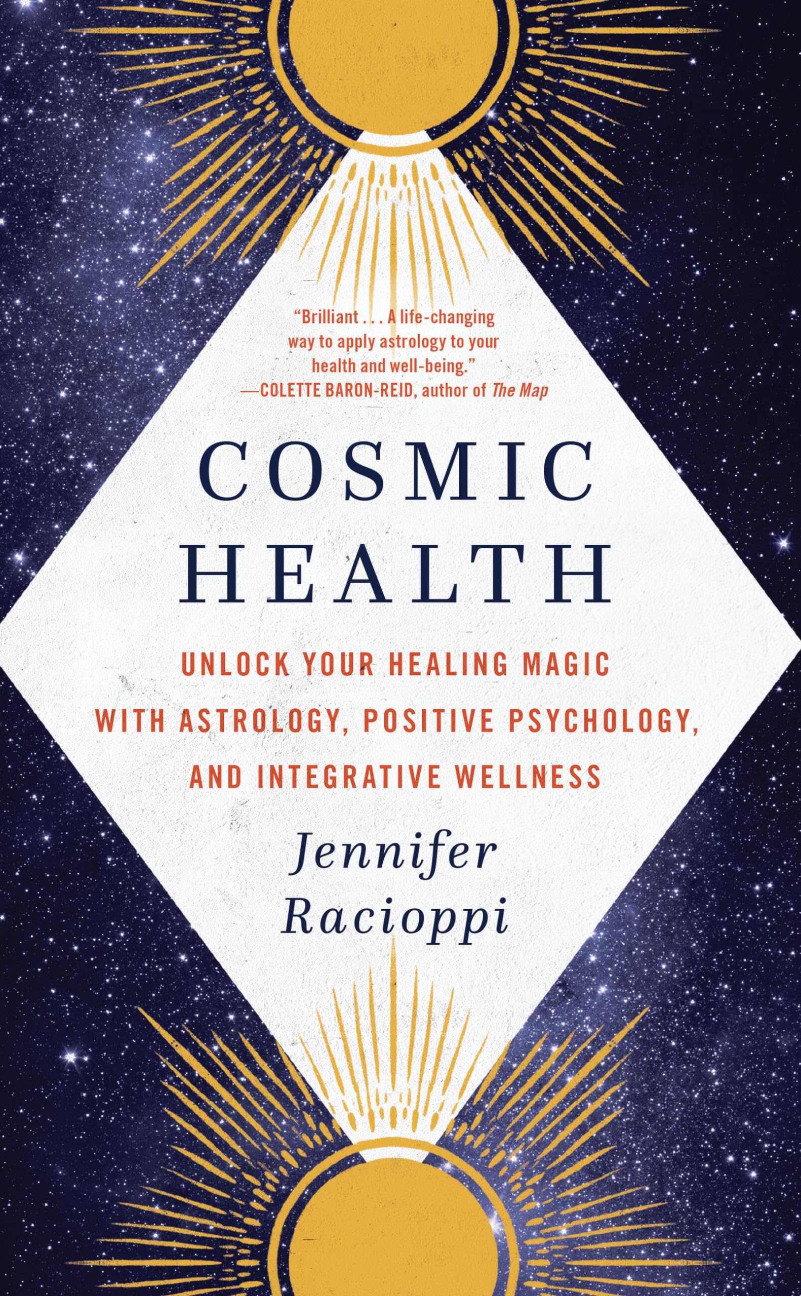 Cosmic Health: Unlock Your Healing Magic with Astrology, Positive Psychology, and Integrative Wellness Health, Nutrition & Fitness