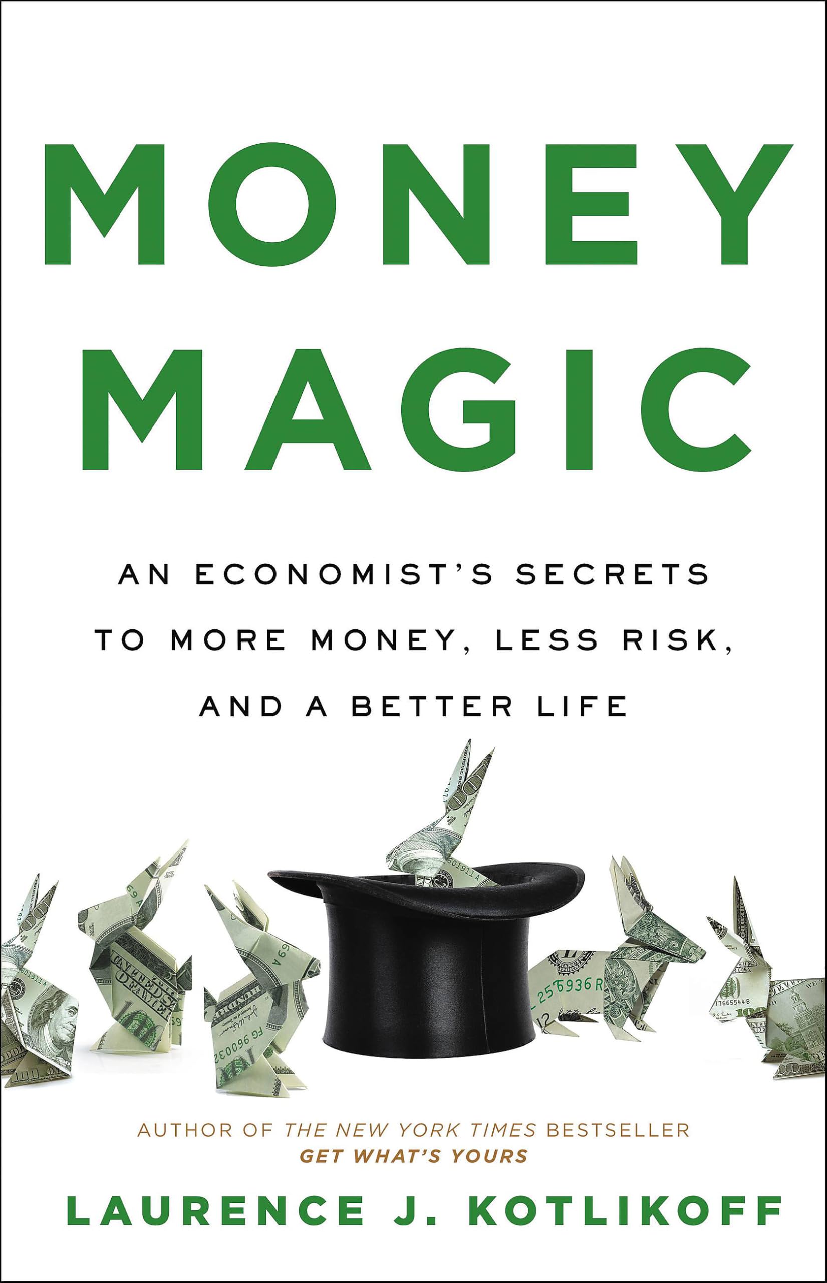Money Magic: An Economist’s Secrets to More Money, Less Risk, and a Better Life Business, Finance & Career