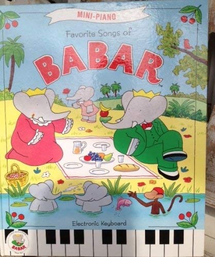 Favorite Songs of Babar (Songbook and Mini-Piano) Books