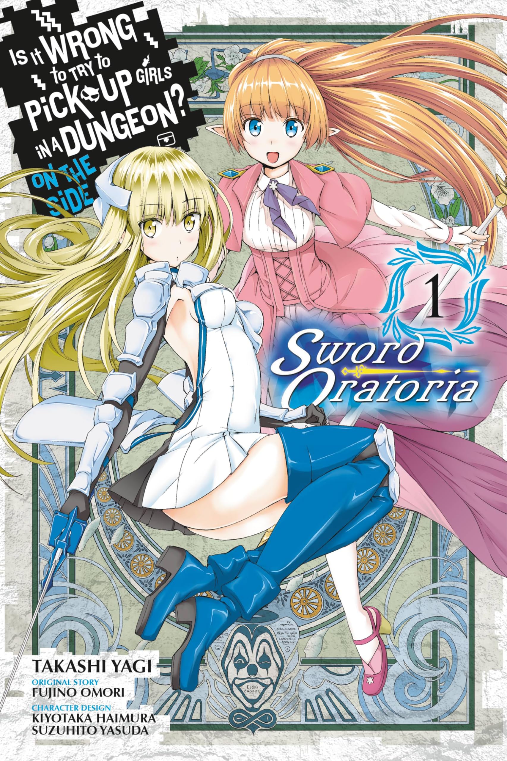 Is It Wrong to Try to Pick Up Girls in a Dungeon? Sword Oratoria, Vol. 1 (manga) (IS WRONG PICK UP GIRLS DUNGEON SWORD ORATORIA GN, Band 1) Manga