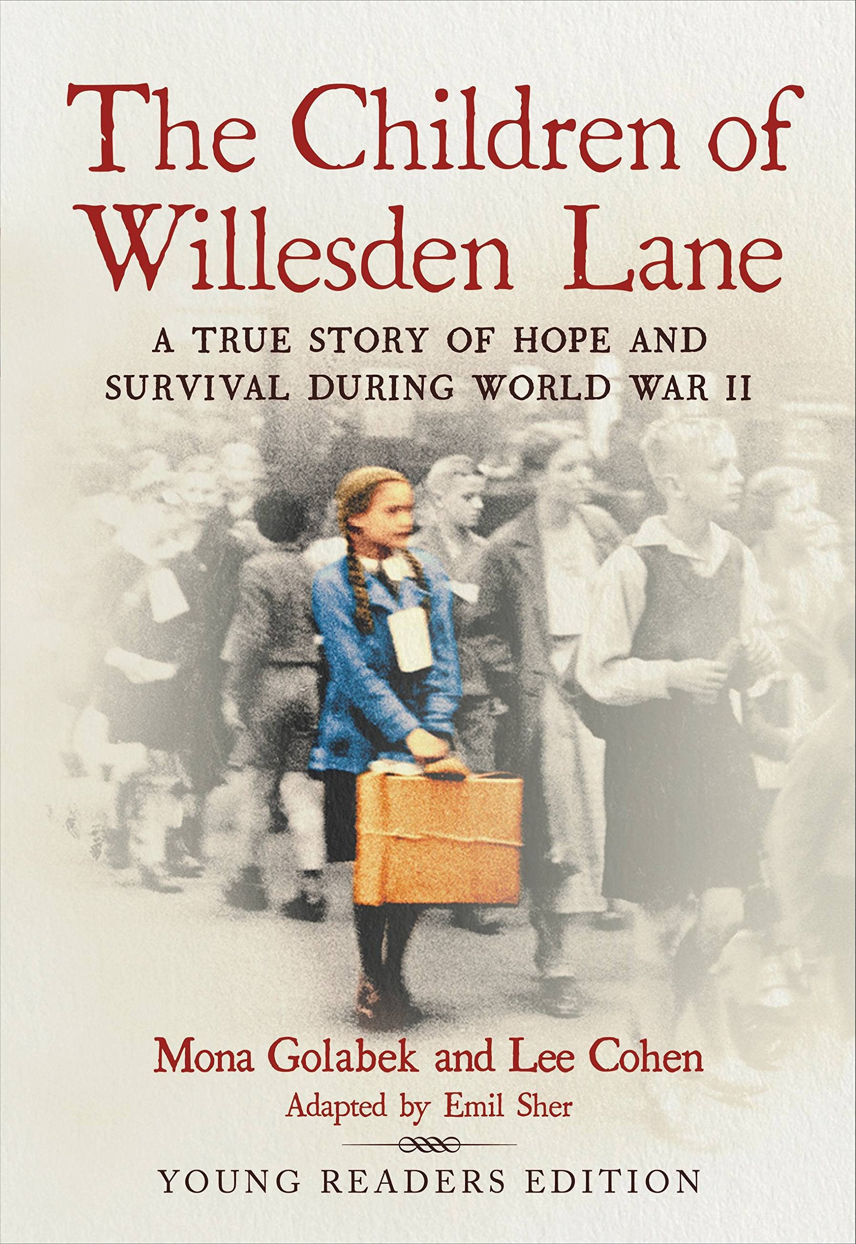 The Children of Willesden Lane: A True Story of Hope and Survival During World War II (Young Readers Edition) Politics & History