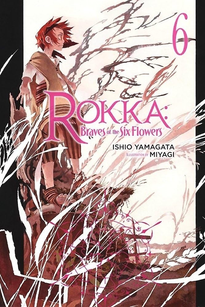 Rokka: Braves of the Six Flowers, Vol. 6 (Light Novel) Fantasy & Sci-Fi