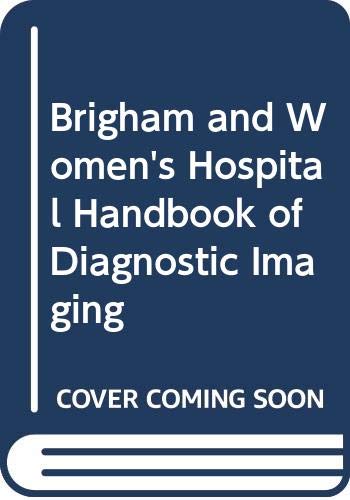 Brigham and Women's Hospital Handbook of Diagnostic Imaging book