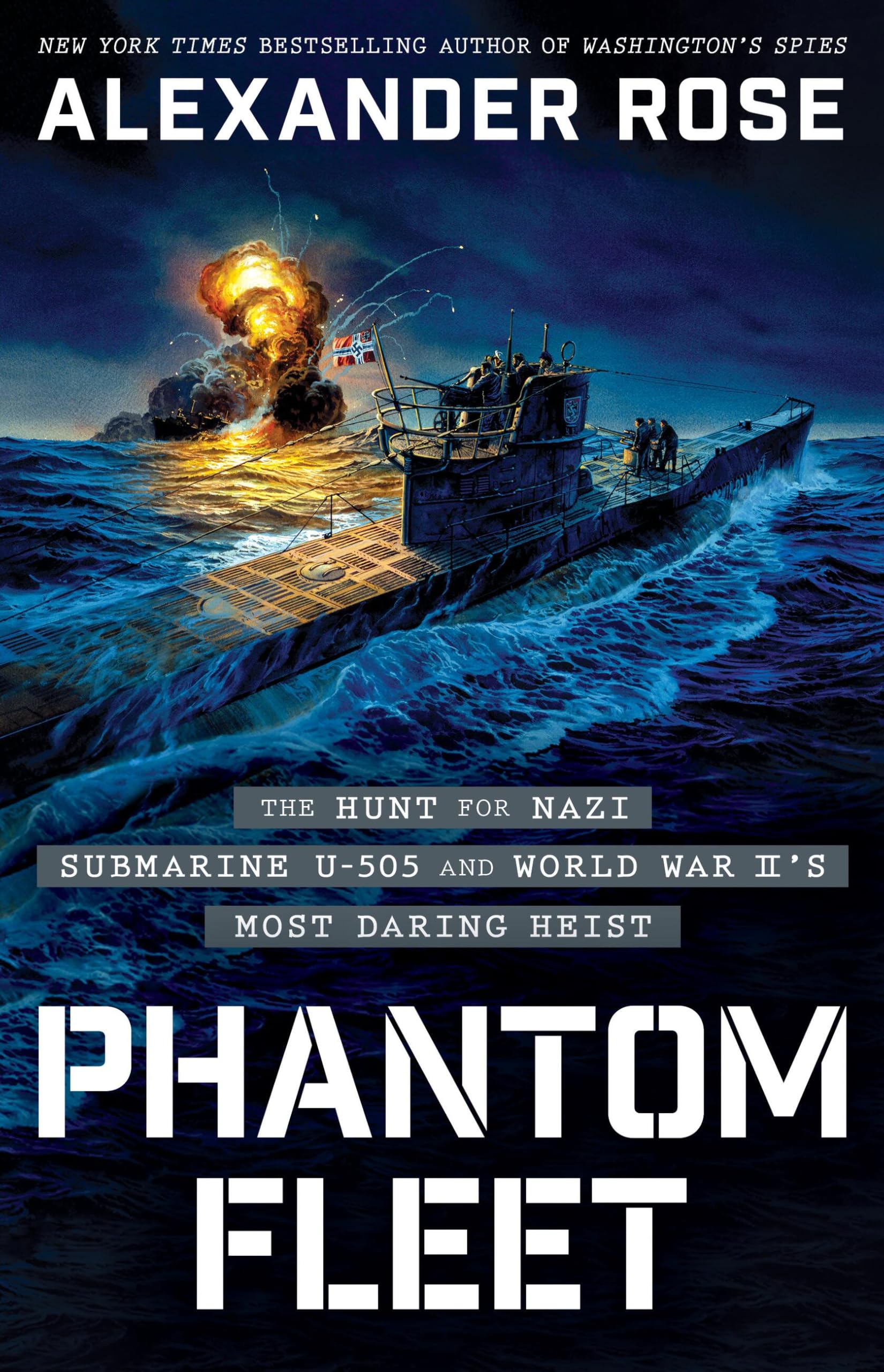 Phantom Fleet: The Hunt for Nazi Submarine U-505 and World War II’s Most Daring Heist Politics & Society