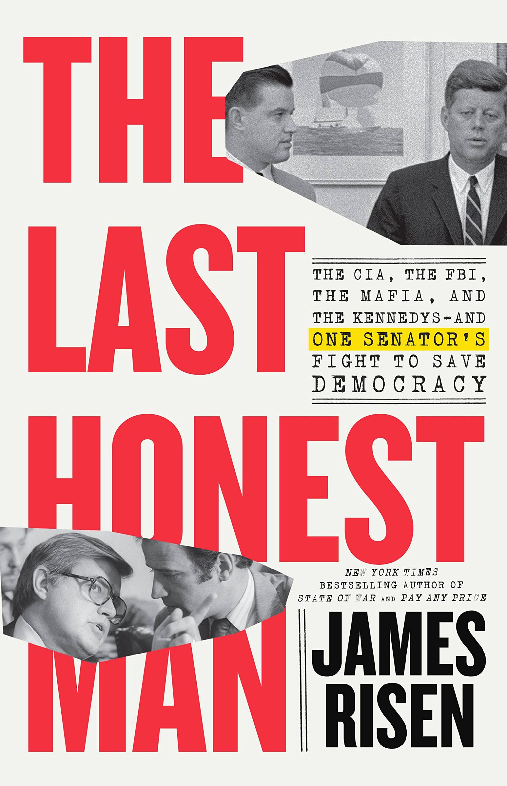 The Last Honest Man: The CIA, the FBI, the Mafia, and the Kennedys―and One Senator's Fight to Save Democracy book
