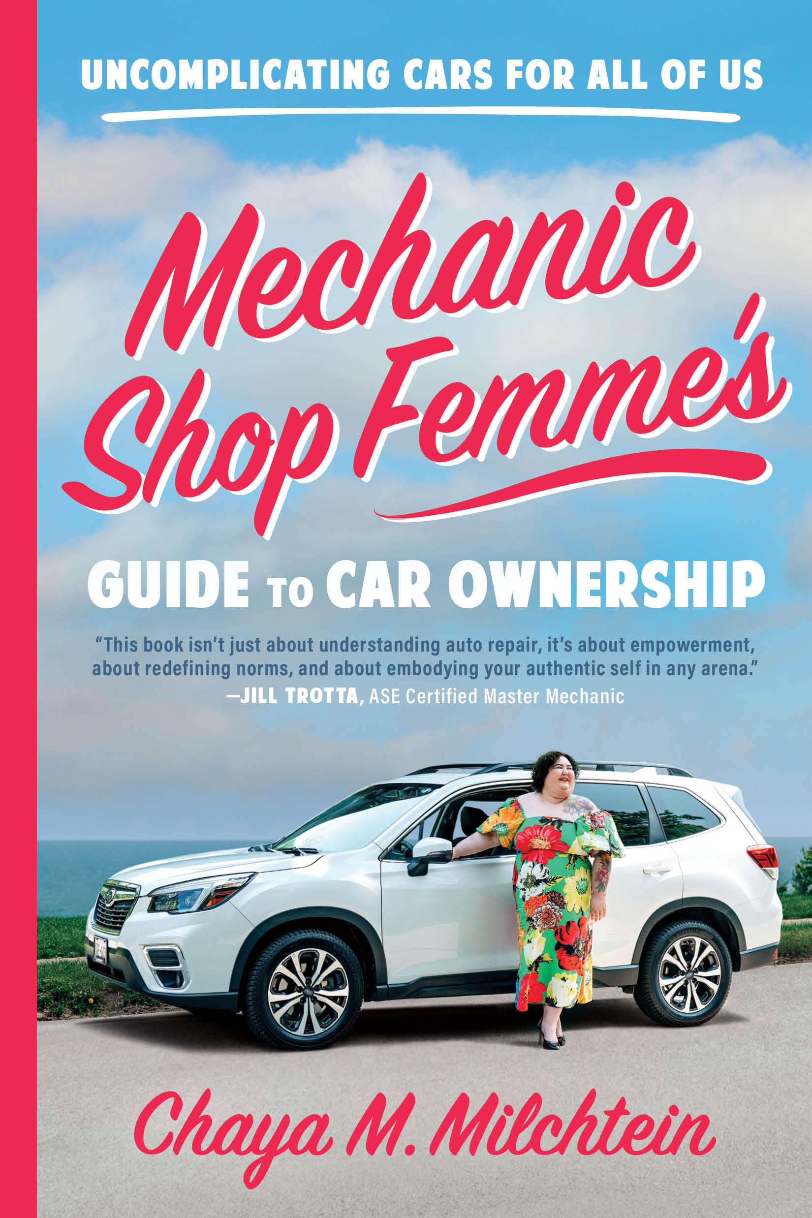Mechanic Shop Femme’s Guide to Car Ownership: Uncomplicating Cars for All of Us Social Sciences