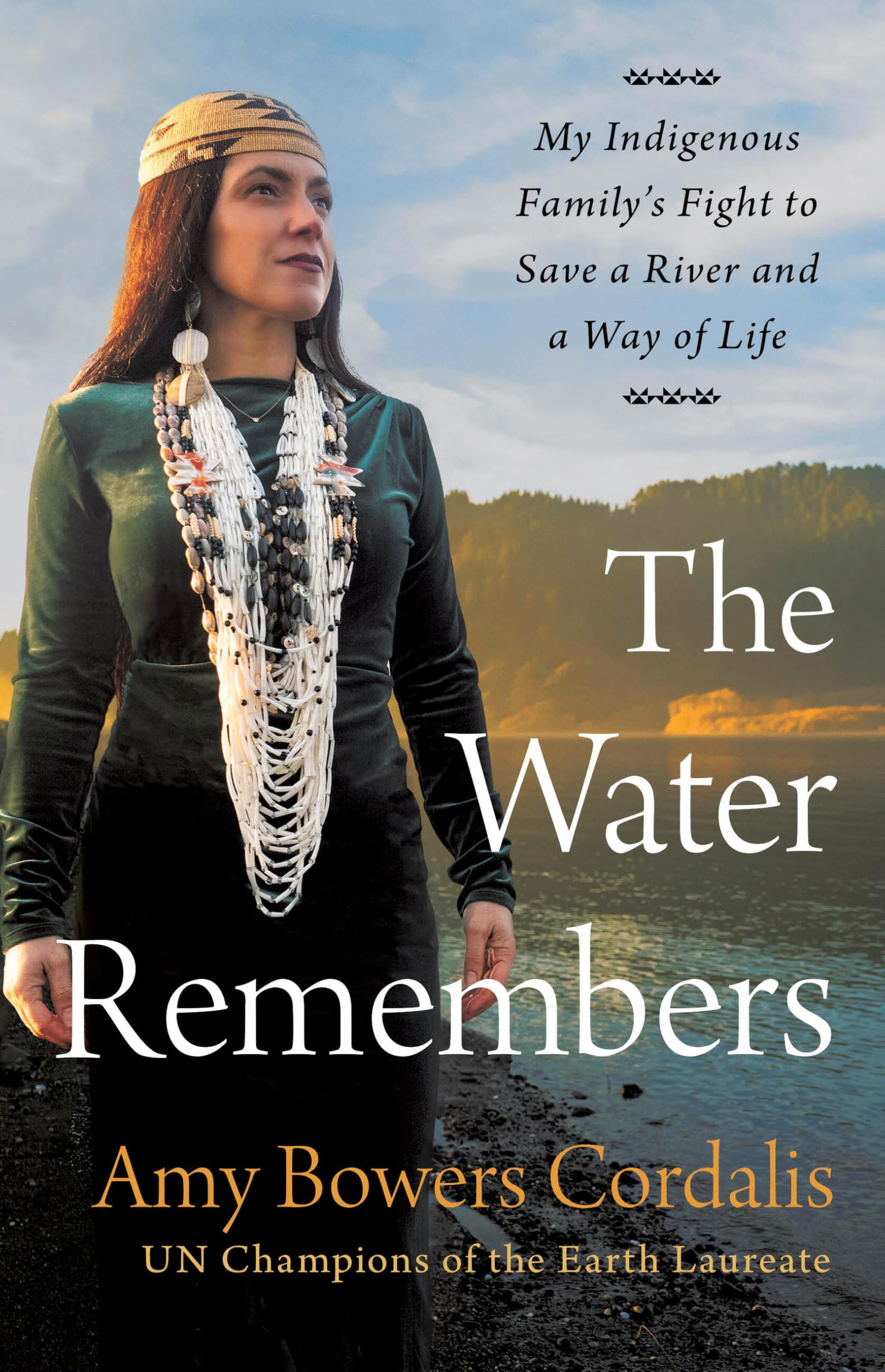 The Water Remembers: My Indigenous Family's Fight to Save a River and a Way of Life Law