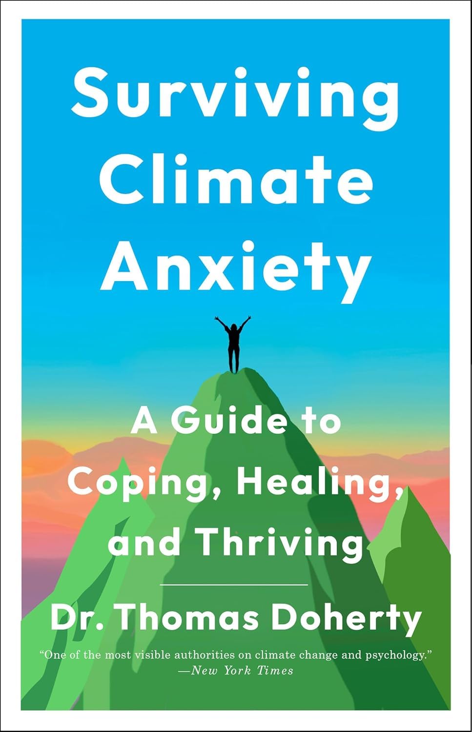 Surviving Climate Anxiety: A Guide to Coping, Healing, and Thriving Medicine