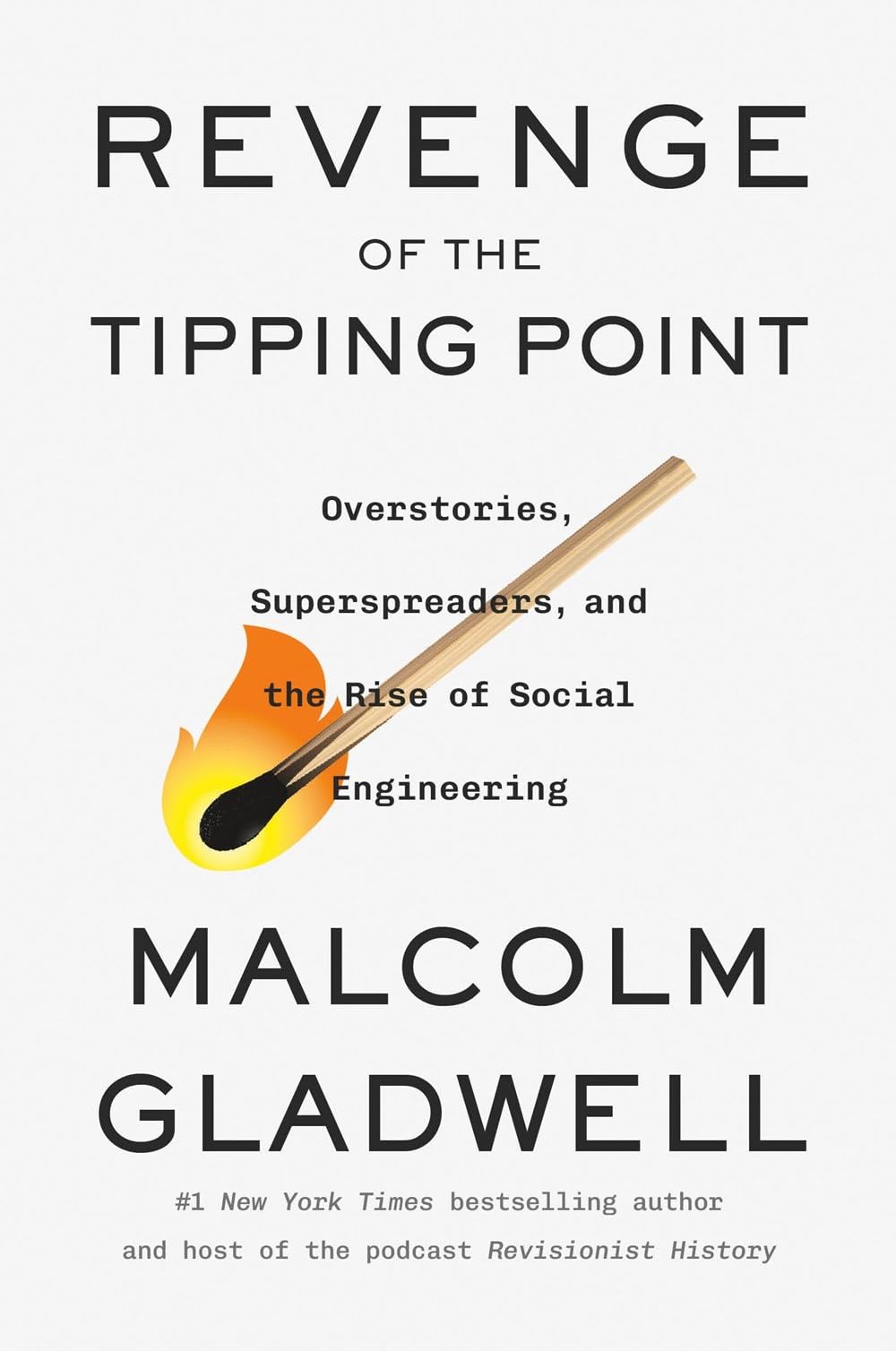 Revenge of the Tipping Point: Overstories, Superspreaders, and the Rise of Social Engineering Social Sciences