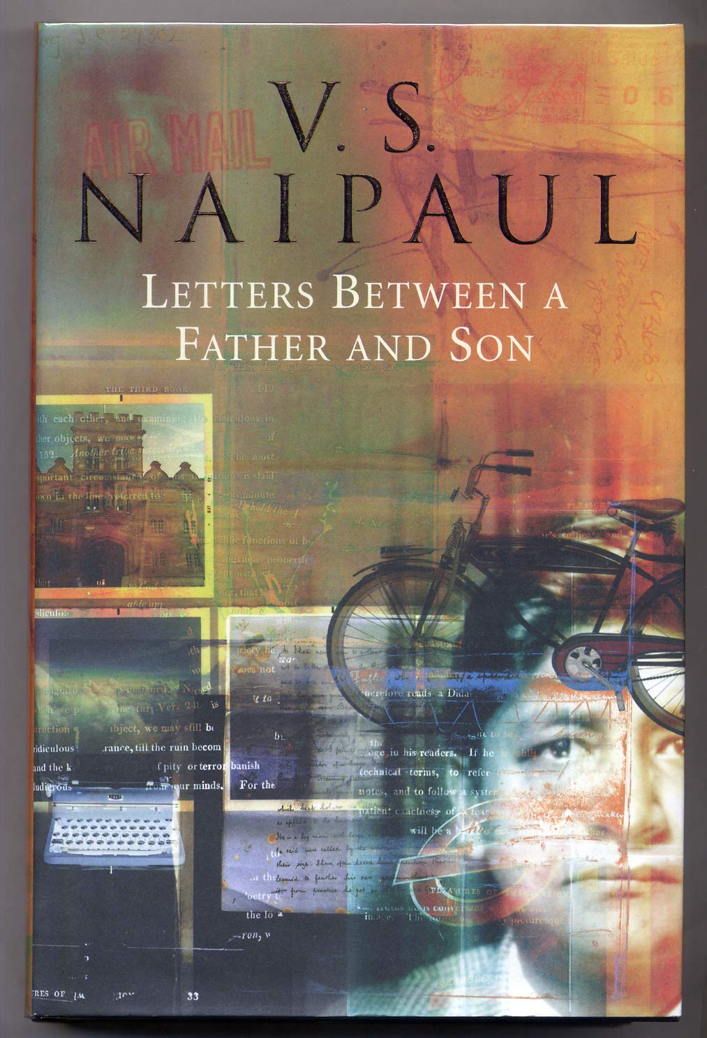 Letters Between a Father and Son: Early Correspondence Between V.S.Naipaul and Family book