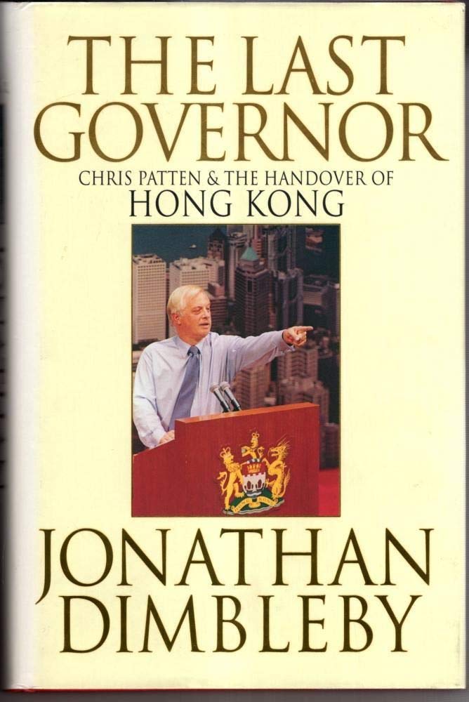 The Last Governor: Chris Patten and the Handover of Hong Kong Social Sciences