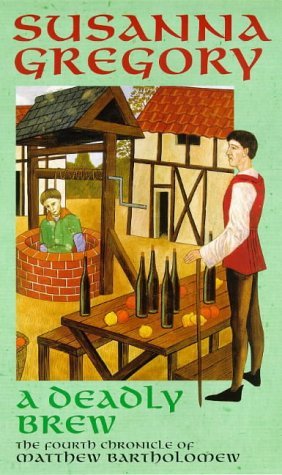 A Deadly Brew: The Fourth Chronicle of Matthew Bartholomew (Chronicles of Matthew Bartholomew, Band 4) Historical Fiction