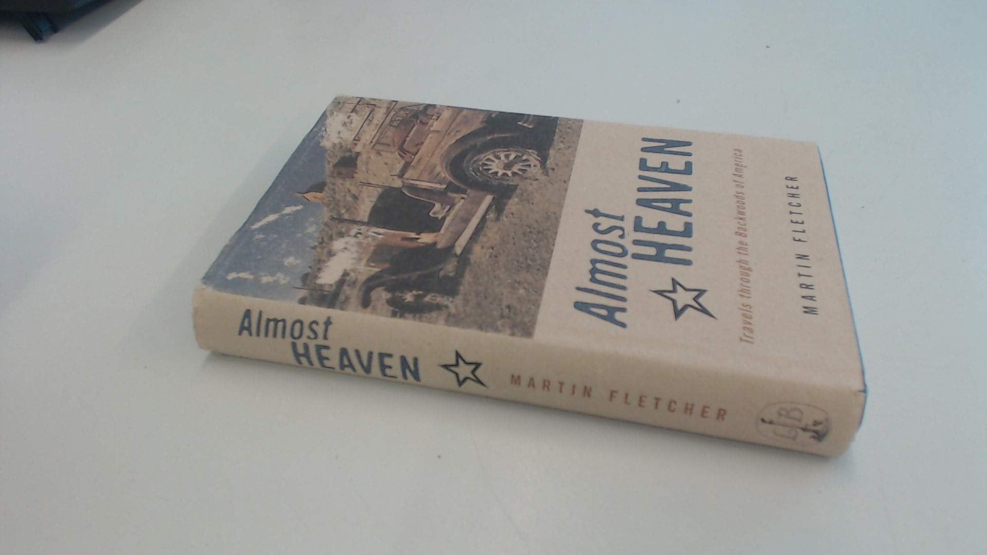 Almost Heaven: Travels Through the Backwoods of America Travelogues