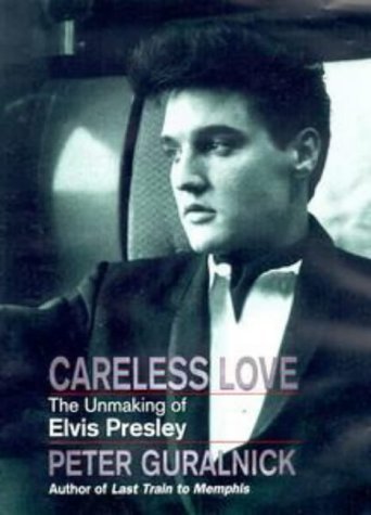 Careless Love: Unmaking of Elvis Presley Pop culture