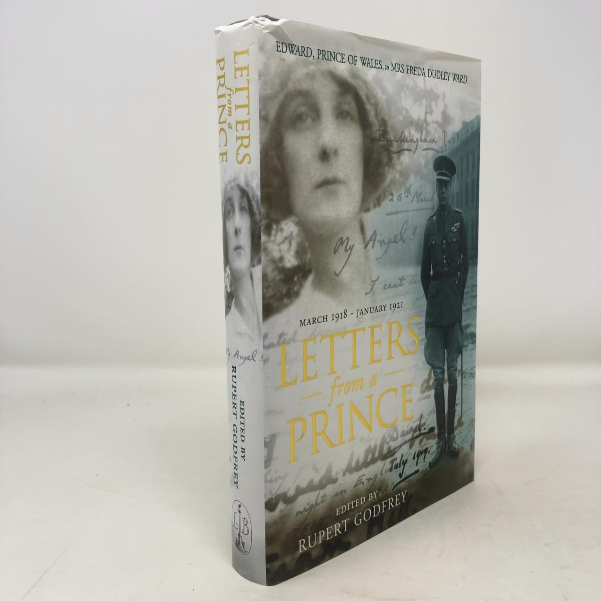 Letters from a Prince: Edward, Prince of Wales, to Mrs Freda Dudley Ward, March 1918 - January 1921 book