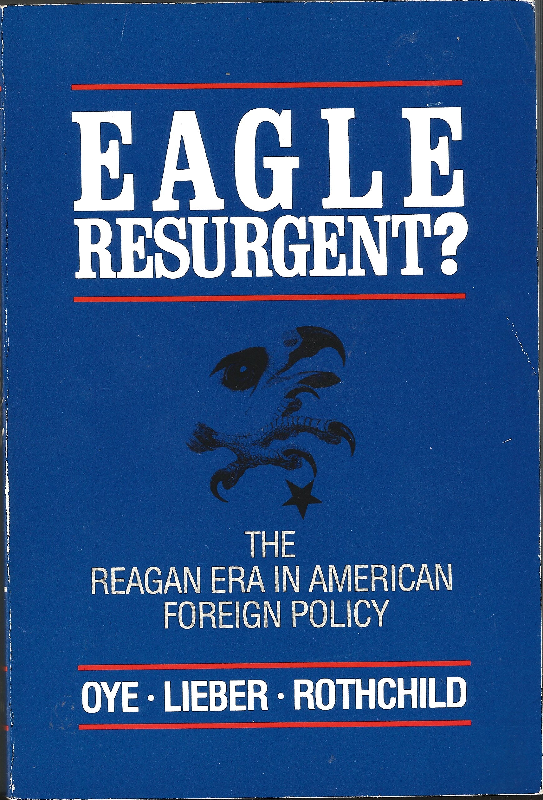 Eagle resurgent?: The Reagan era in American foreign policy book