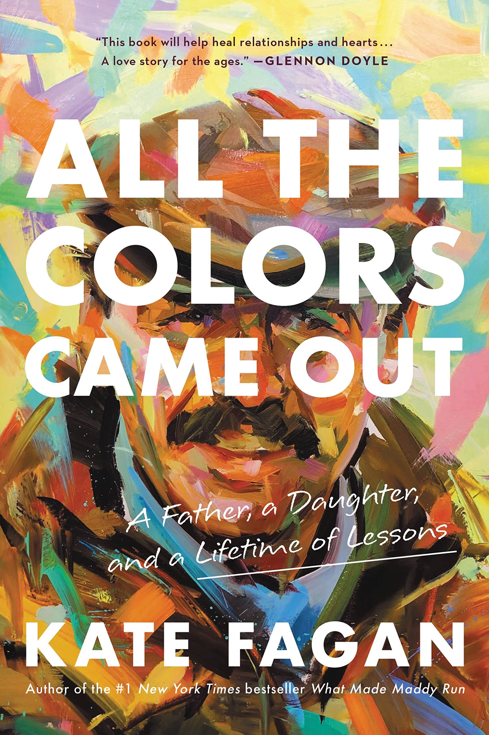 All the Colors Came Out: A Father, a Daughter, and a Lifetime of Lessons book