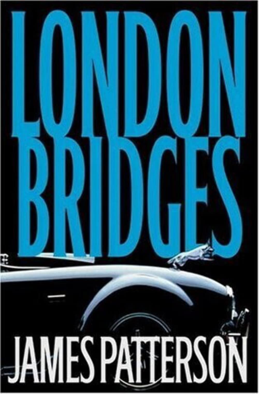 London Bridges (Alex Cross) Action & Adventure