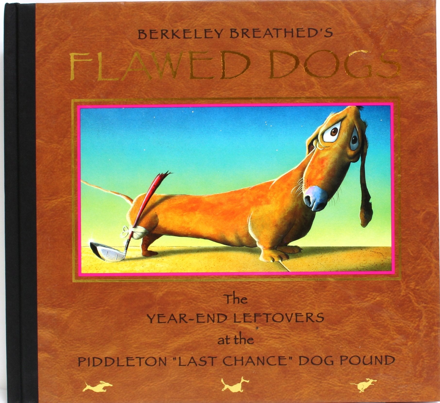 Flawed Dogs: The Year-End Leftovers At The Piddleton "Last Chance" Dog Pound Contemporary literature