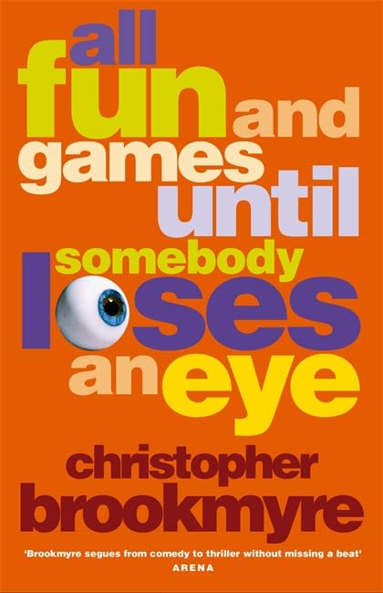 All Fun and Games Until Somebody Loses an Eye Contemporary literature