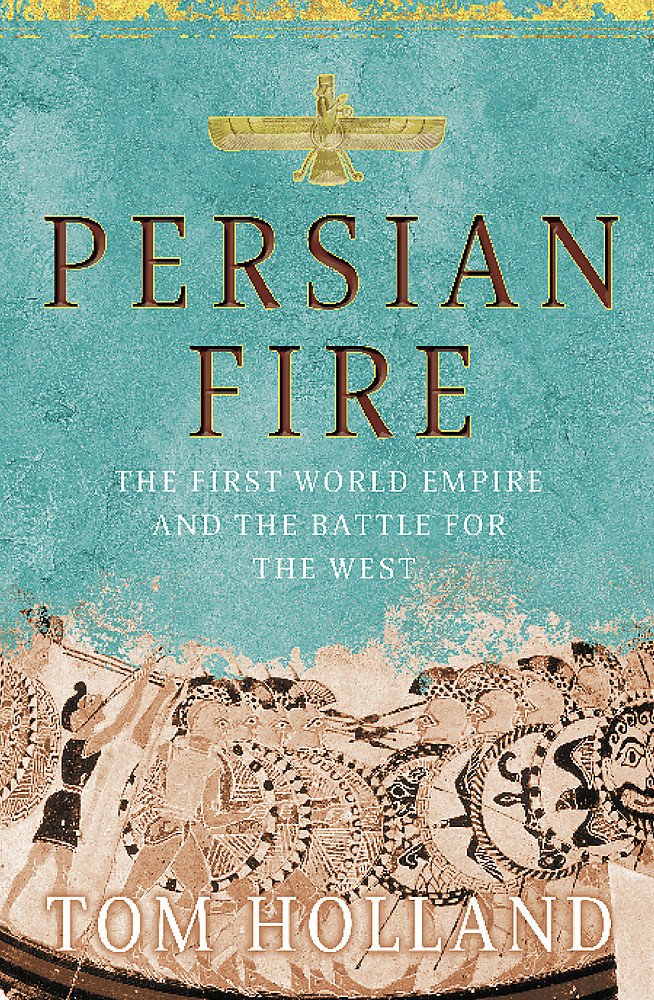 Persian Fire: The First World Empire, Battle for the West book
