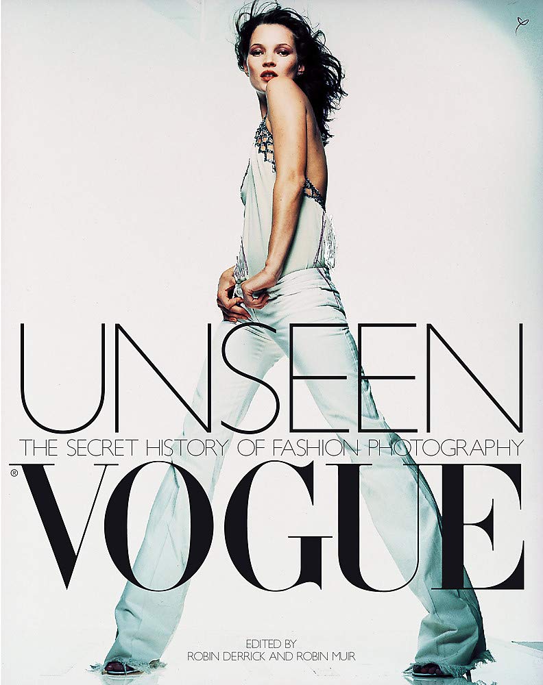 Unseen Vogue: The Secret History of Fashion Photography Social Sciences