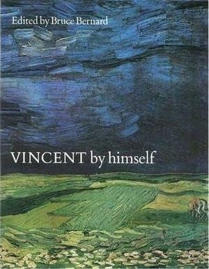 Vincent by Himself: A Selection of His Paintings and Drawings Together with Extracts from His Letters (By himself series) Books