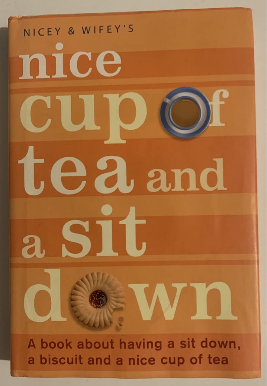 Nicey & Wifey's nice cup of tea and a ait down: A book about having a sit down, a biscuit and a nice cup of tea Leisure, Home & Garden
