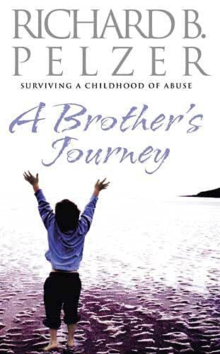 A Brother's Journey: Surviving a Childhood of Abuse Personalities