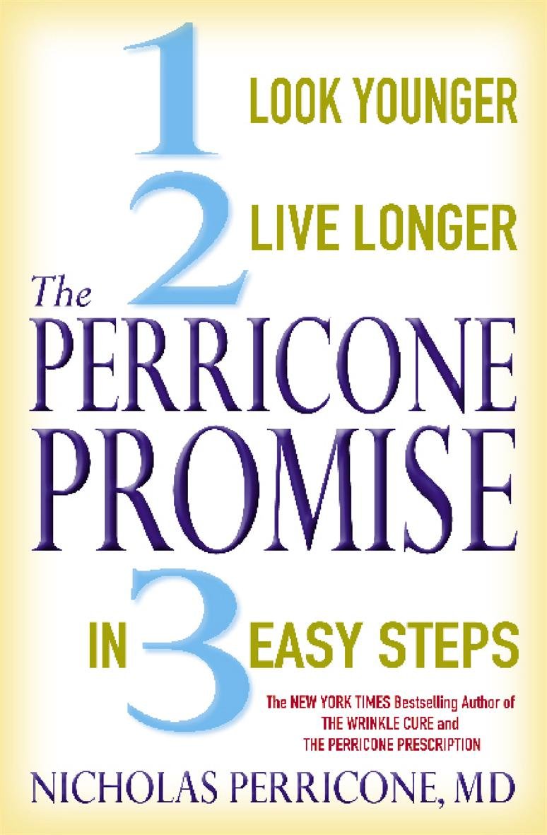 The Perricone Promise: Look Younger, Live Longer in Three Easy Steps Leisure, Home & Garden