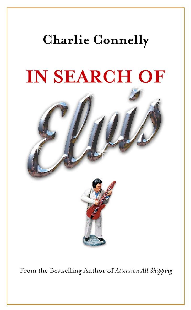 In Search Of Elvis: A Journey to Find the Man Beneath the Jumpsuit Travel